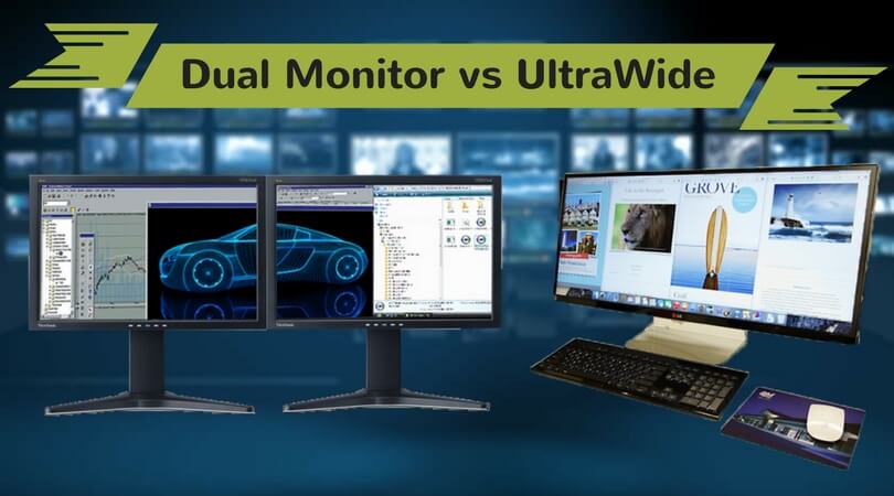 UltraWide Vs Dual Monitors