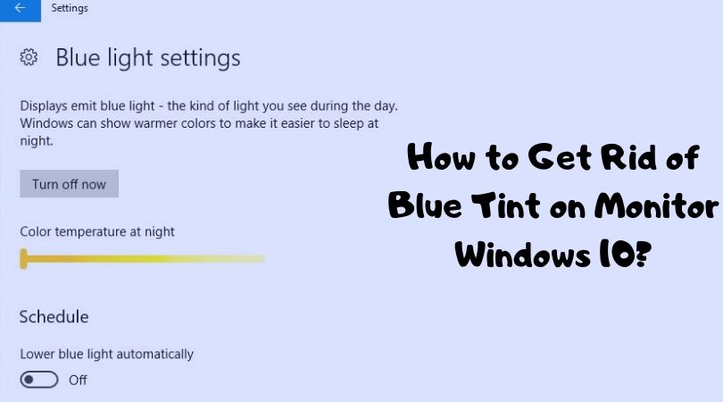 How to Get Rid of Blue Tint on Monitor Windows 10_