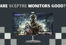Are Sceptre monitors good_