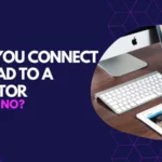 Can you connect an ipad to a monitor